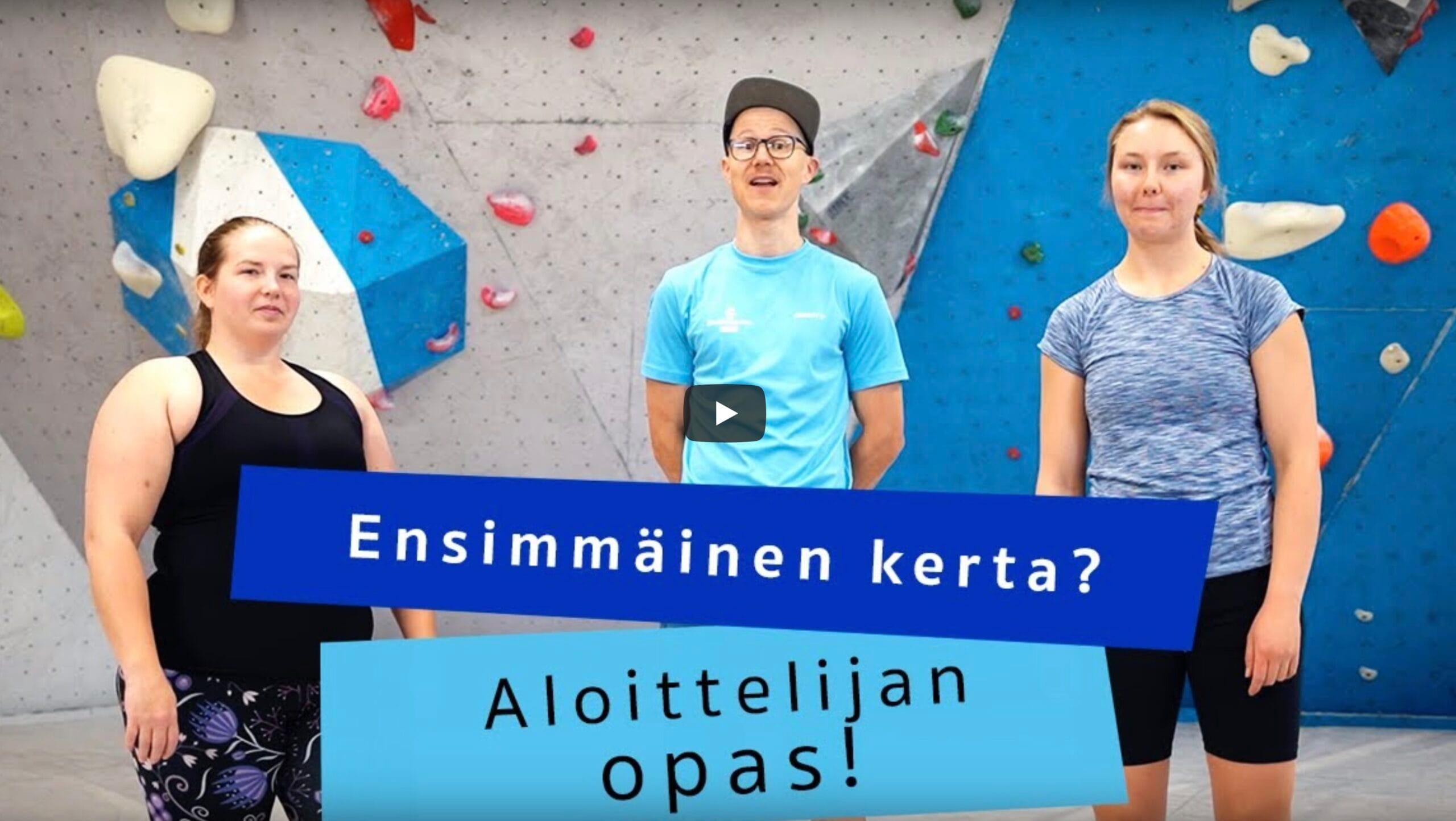 EnsimmĂ€istĂ€ kertaa kiipeilemÀÀn – opas kiipeilyharrastusta aloittaville!